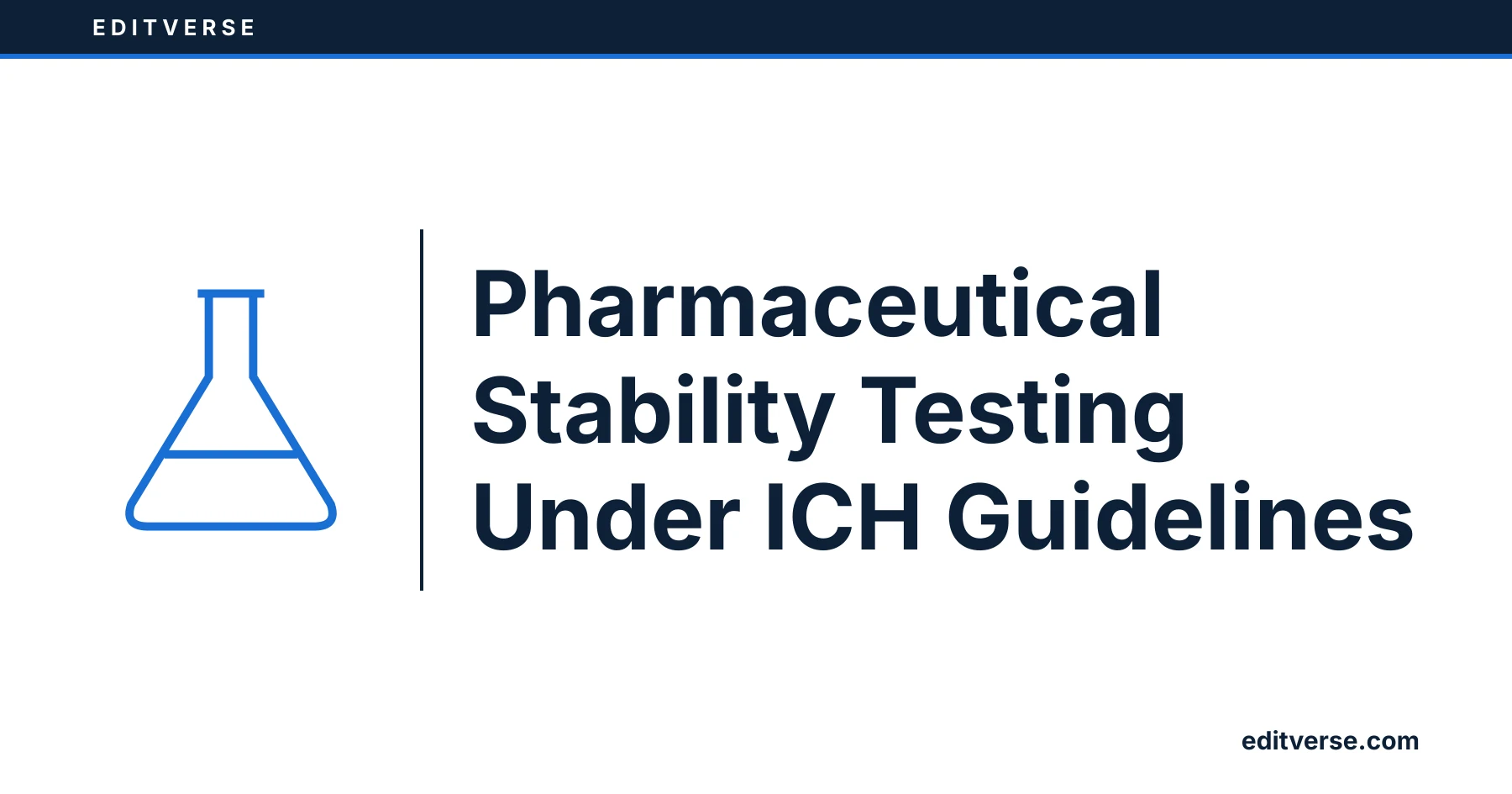 Editverse: Pharmaceutical Stability Testing Under ICH Guidelines