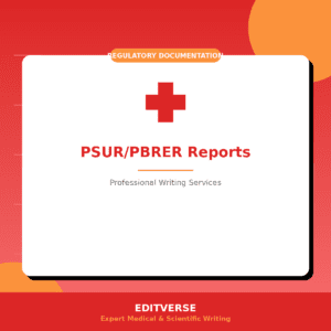 PSUR/PBRER Periodic Safety Reports — Editverse · Regulatory Documentation
