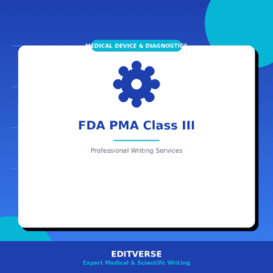 FDA PMA Documentation (Class III) — Editverse · Medical Device & Diagnostics