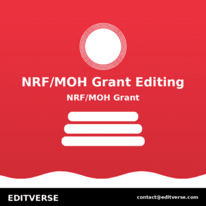 Singapore – NRF/MOH Grant Application Editing — Editverse · Singapore - Grant Application