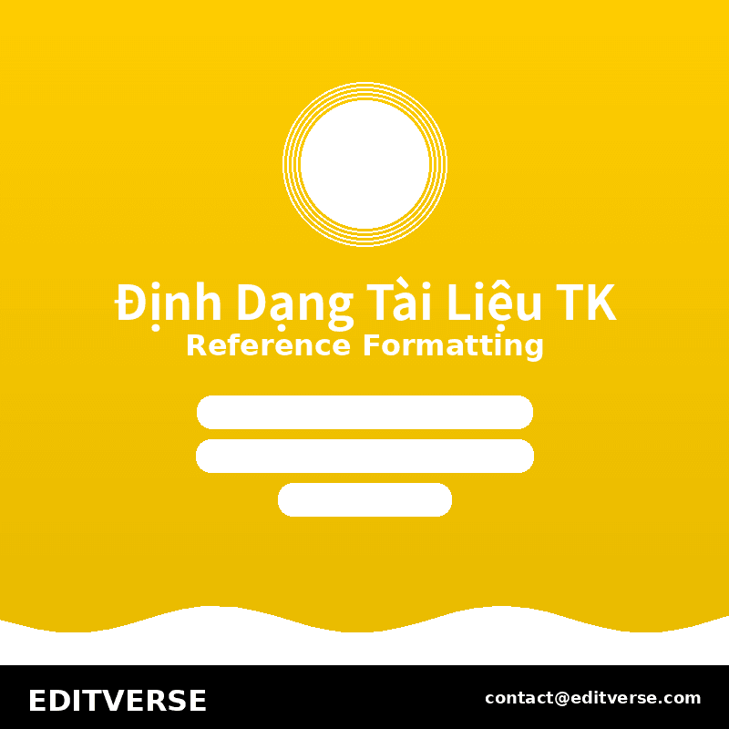 Vietnam – Định Dạng Tài Liệu Tham Khảo — Editverse · Vietnam - Dịch Vụ Đặc Biệt