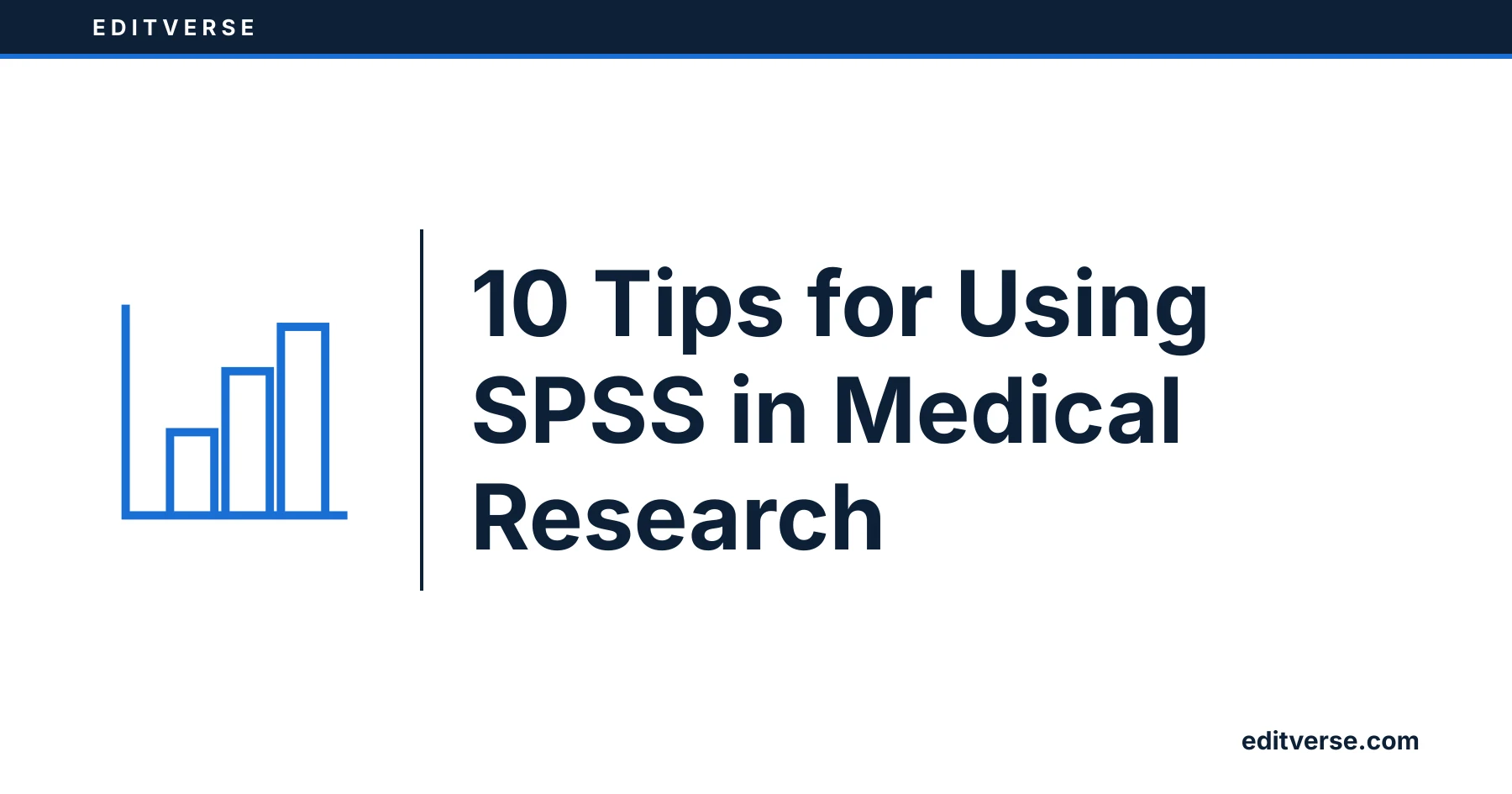 Editverse: 10 Tips for Using SPSS in Medical Research