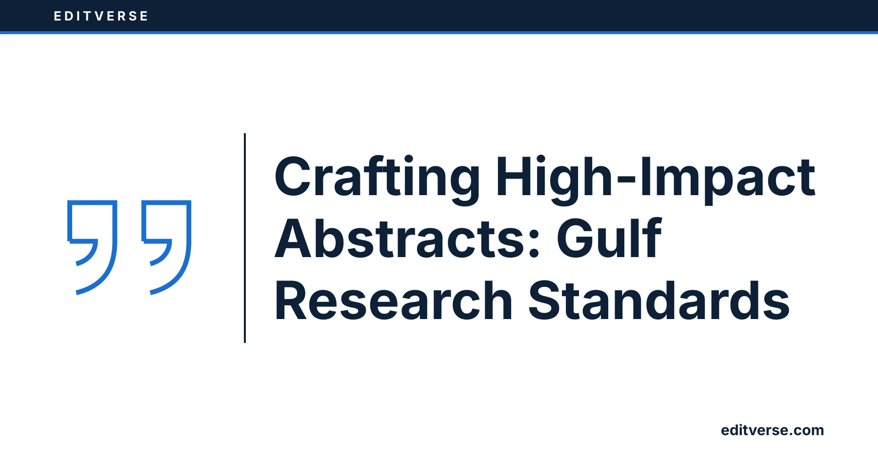 Editverse: Crafting High-Impact Abstracts: Gulf Research Standards