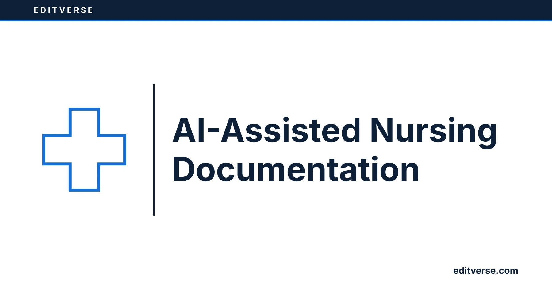 Editverse: AI-Assisted Nursing Documentation