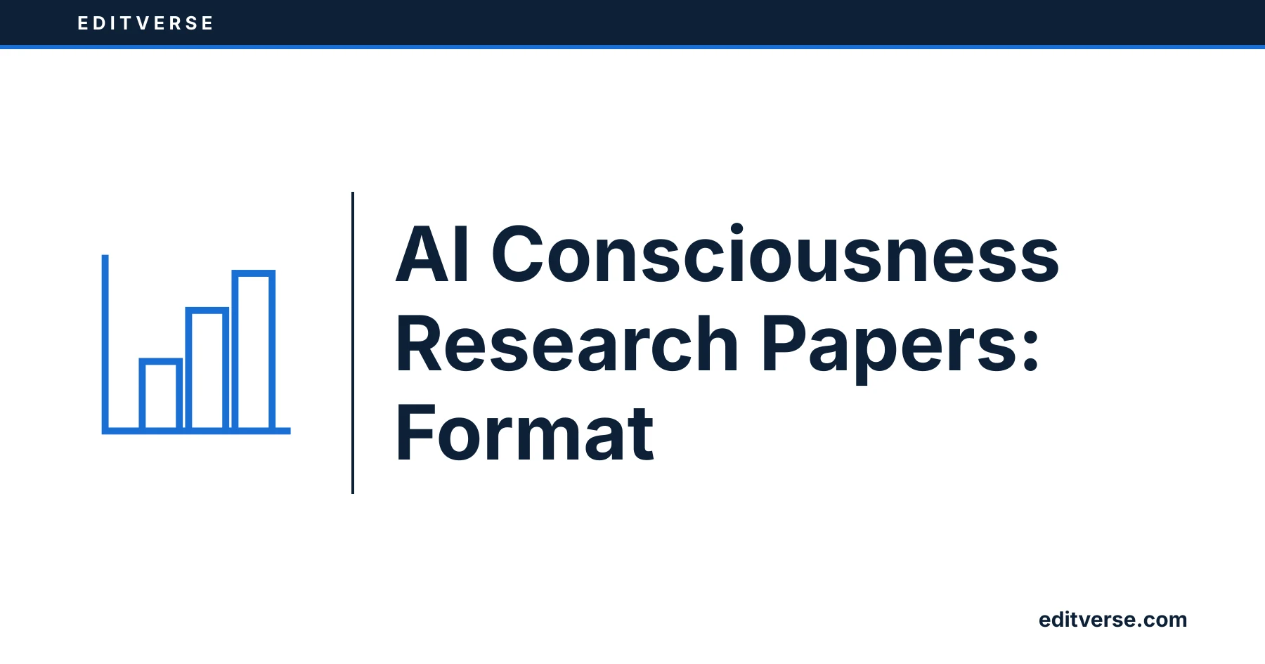 Editverse: AI Consciousness Research Papers: Format