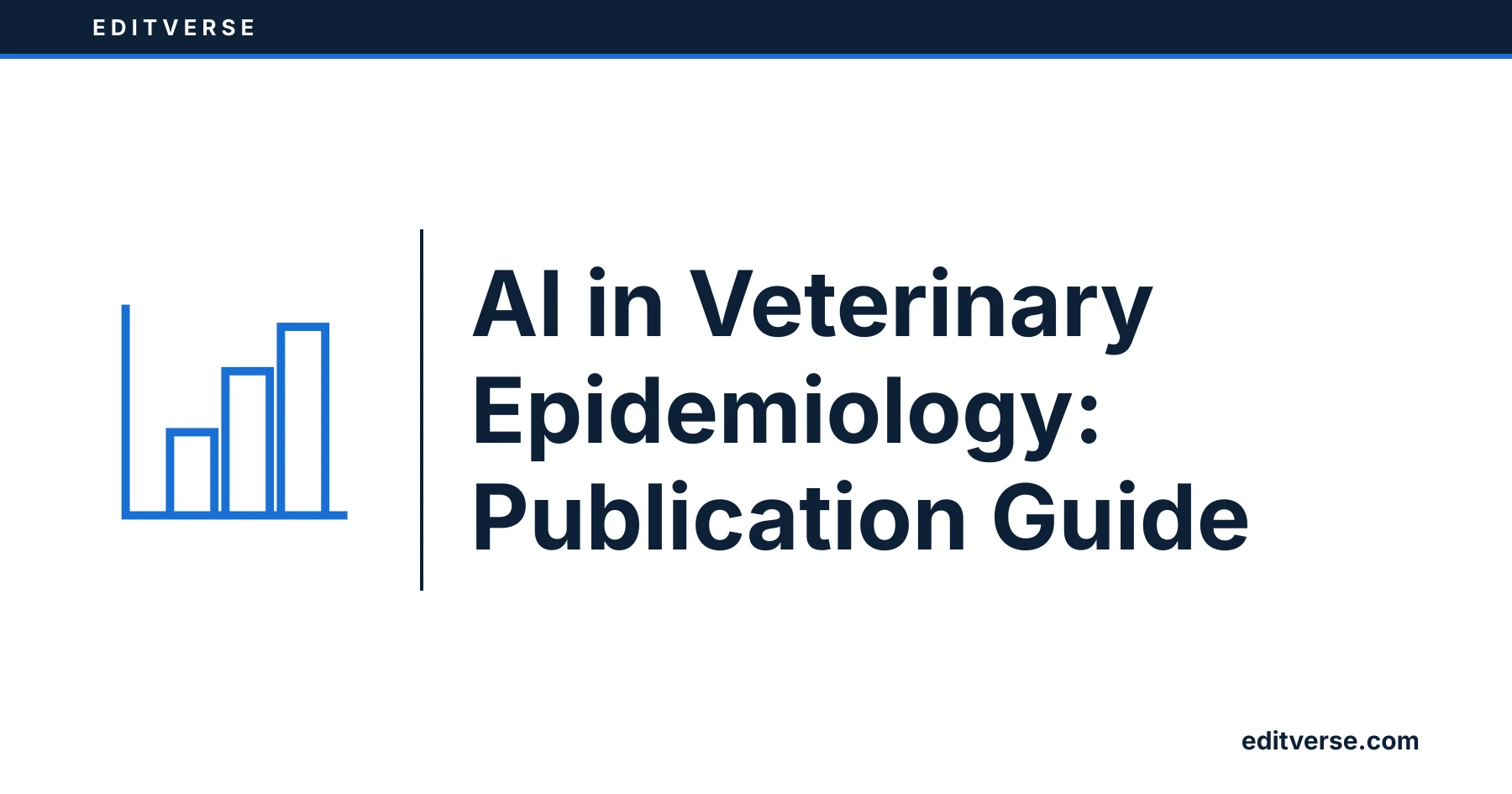 Editverse: AI in Veterinary Epidemiology: Publication Guide
