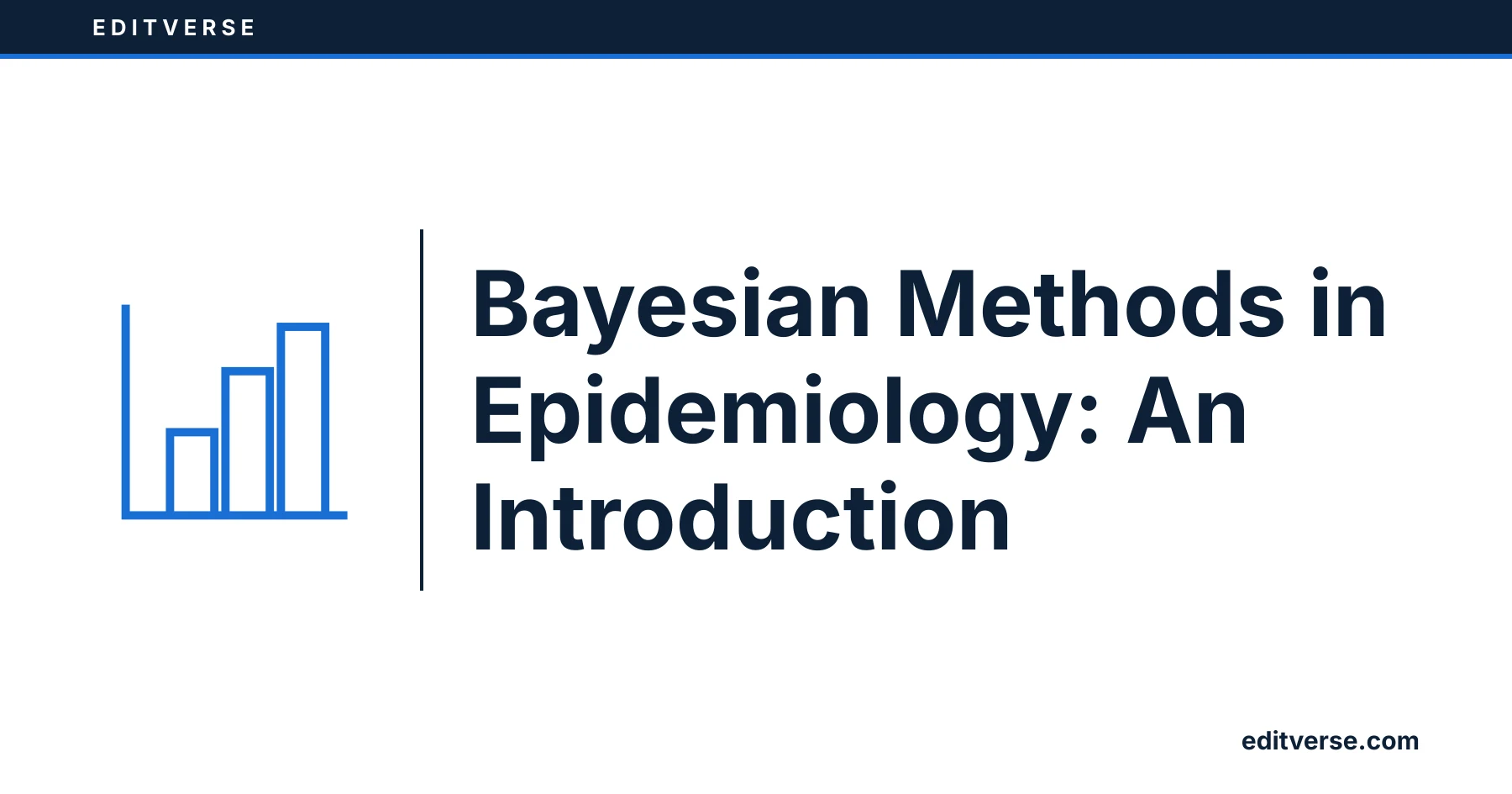 Editverse: Bayesian Methods in Epidemiology: An Introduction