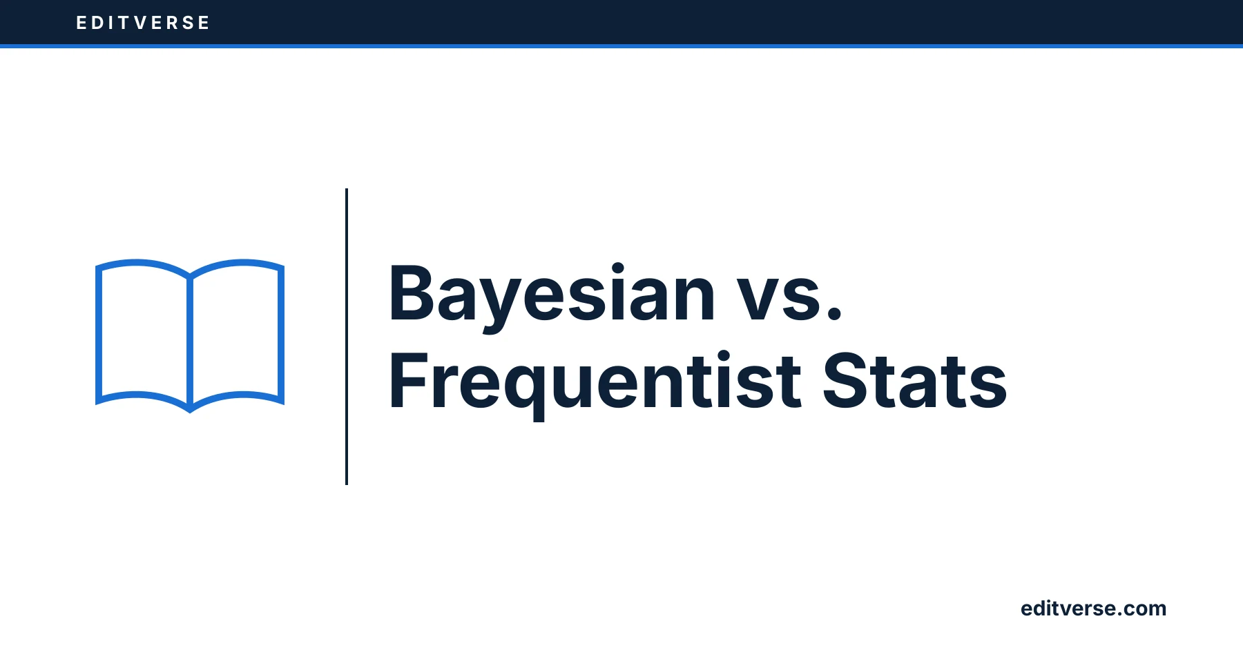Editverse: Statistica bayesiana vs. frequentista