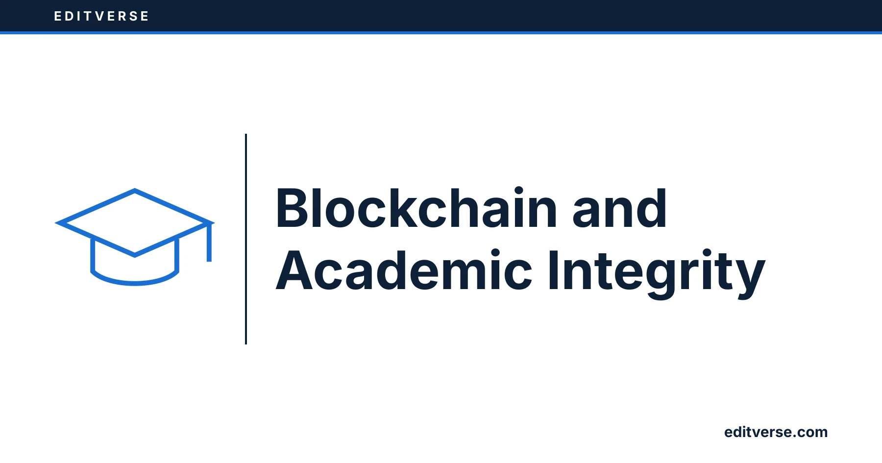 Editverse: Blockchain and Academic Integrity