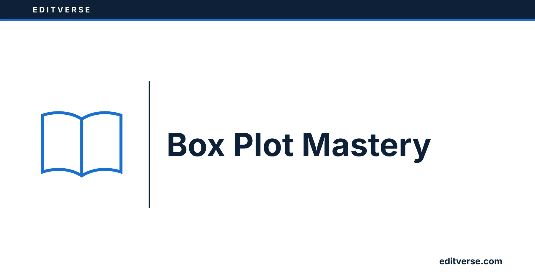 Editverse: Box Plot Mastery