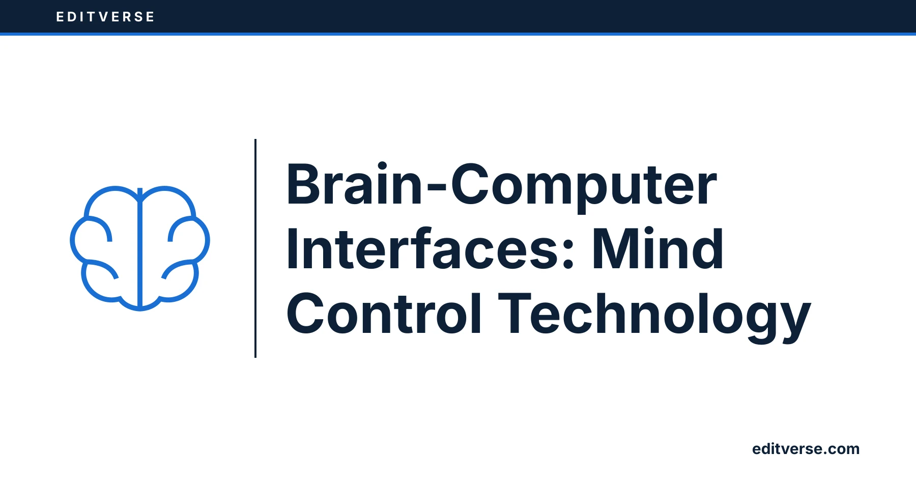 Editverse: Brain-Computer Interfaces: Mind Control Technology