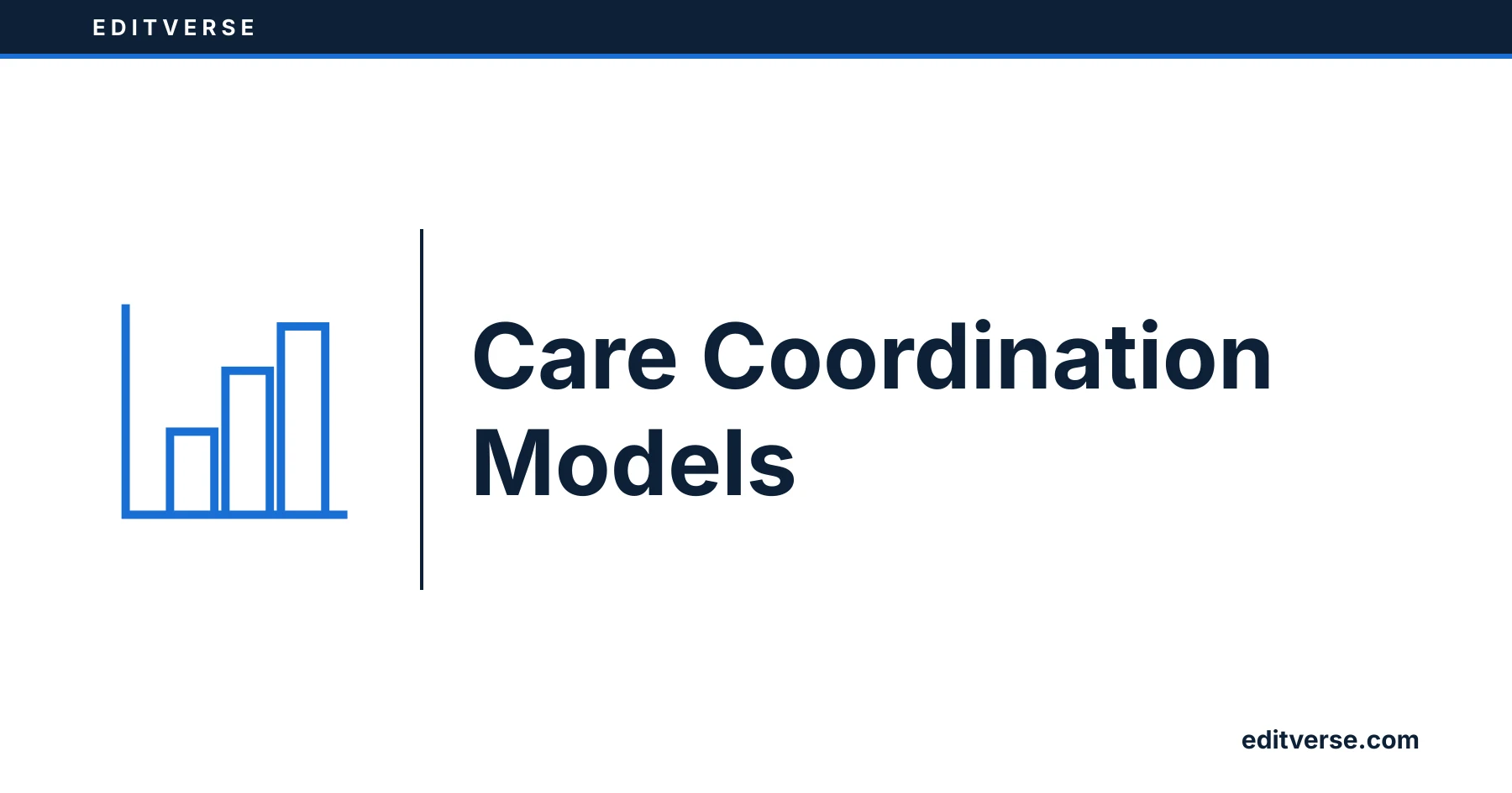 Editverse: Care Coordination Models