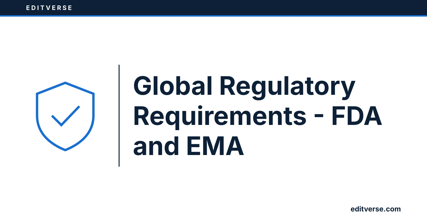 Editverse: Global Regulatory Requirements - FDA and EMA