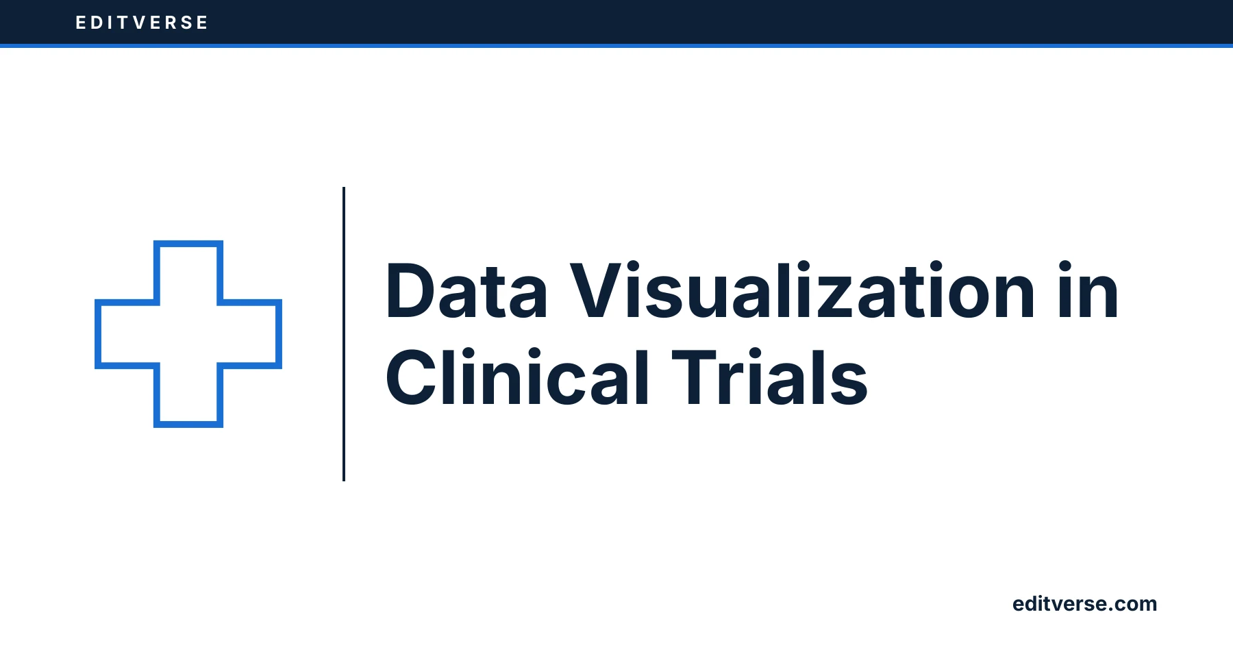 Editverse: Data Visualization in Clinical Trials