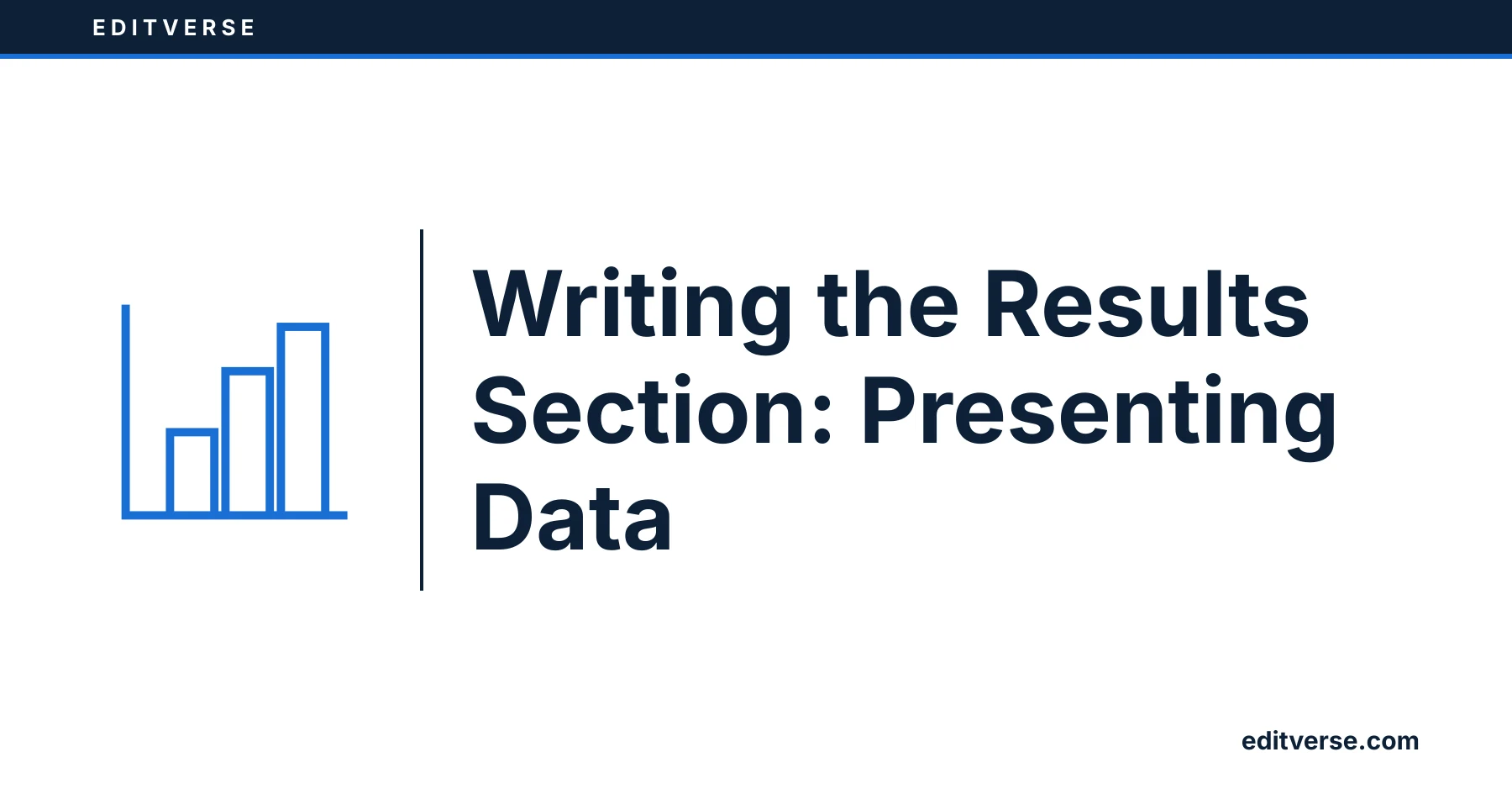 Editverse: Writing the Results Section: Presenting Data