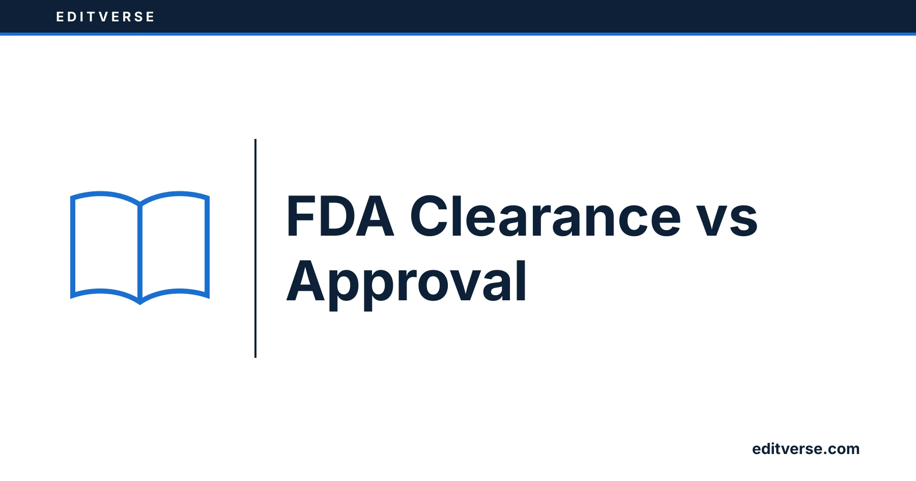 Editverse: FDA Clearance vs Approval