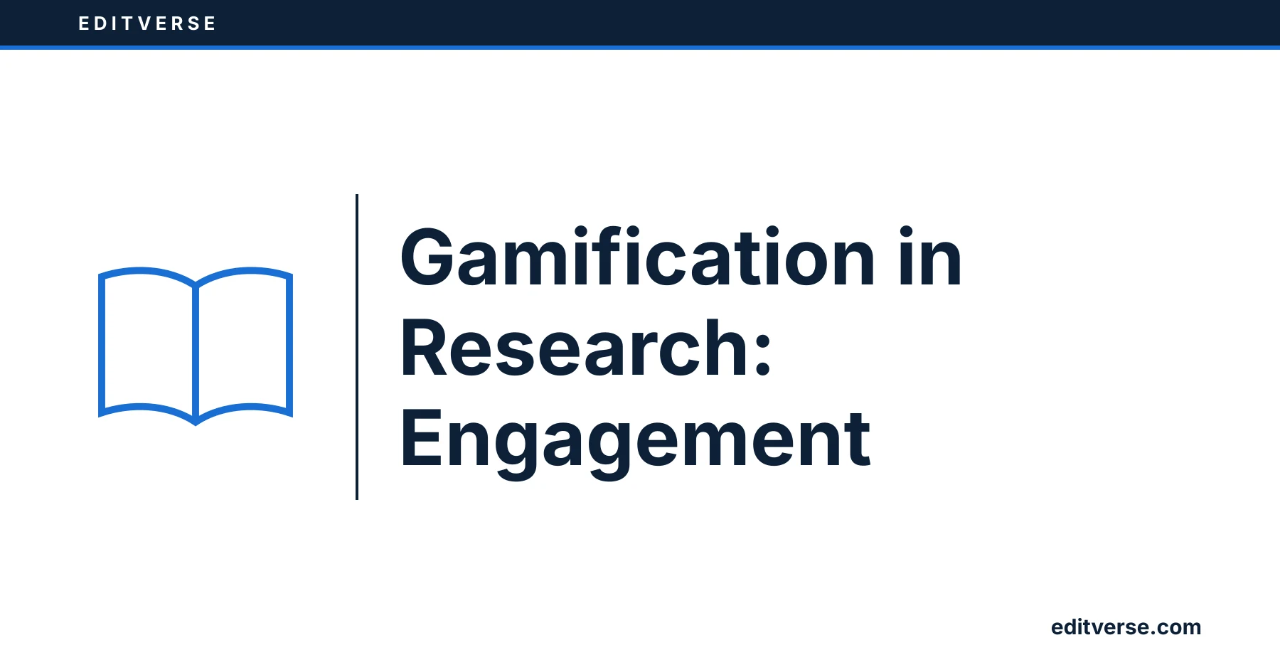 Editverse: Gamification in Research: Engagement