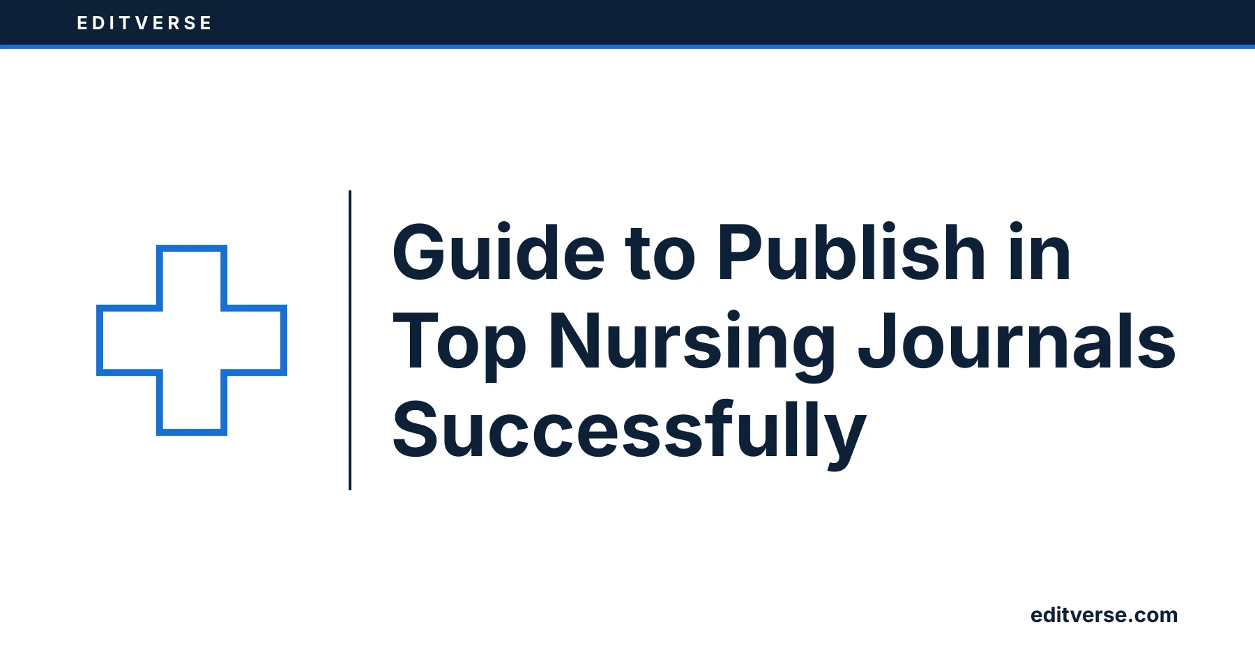 Editverse: Guide to Publish in Top Nursing Journals Successfully
