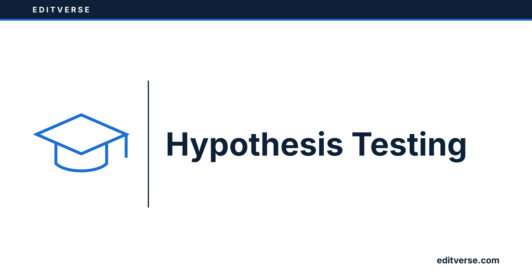 Editverse: Hypothesis Testing