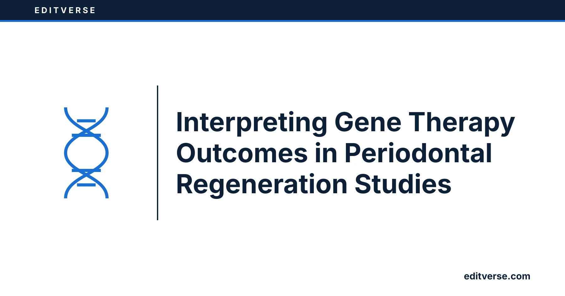Editverse: Interpreting Gene Therapy Outcomes in Periodontal Regeneration Studies