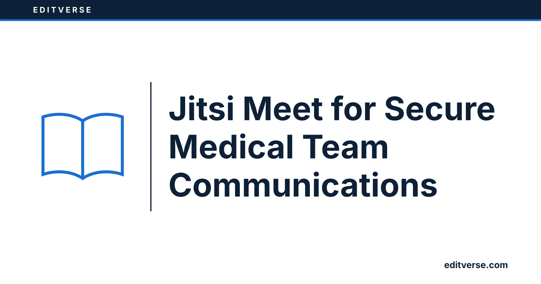 Editverse: Jitsi Meet for Secure Medical Team Communications
