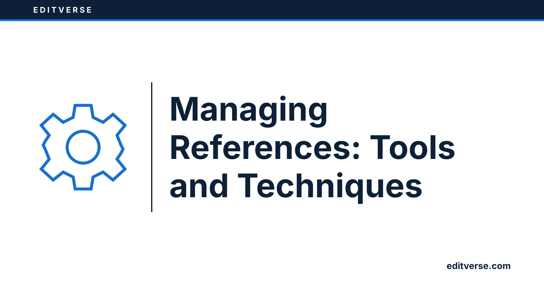 Editverse: Managing References: Tools and Techniques
