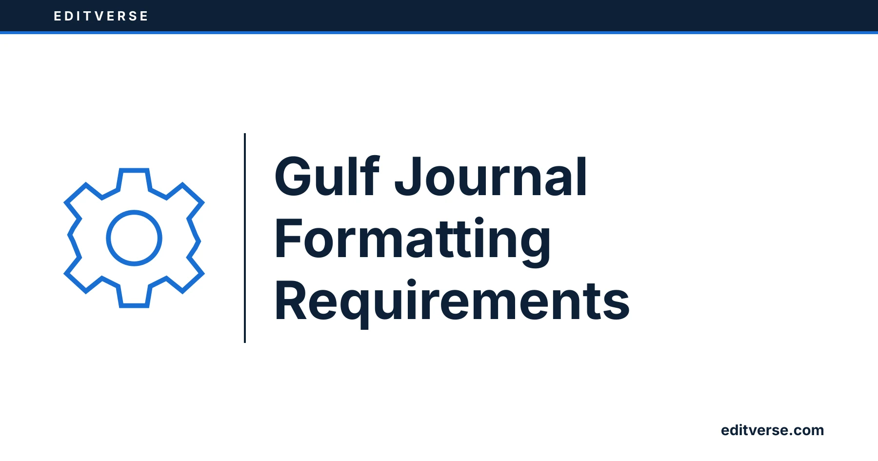 Editverse: Gulf Journal Formatting Requirements