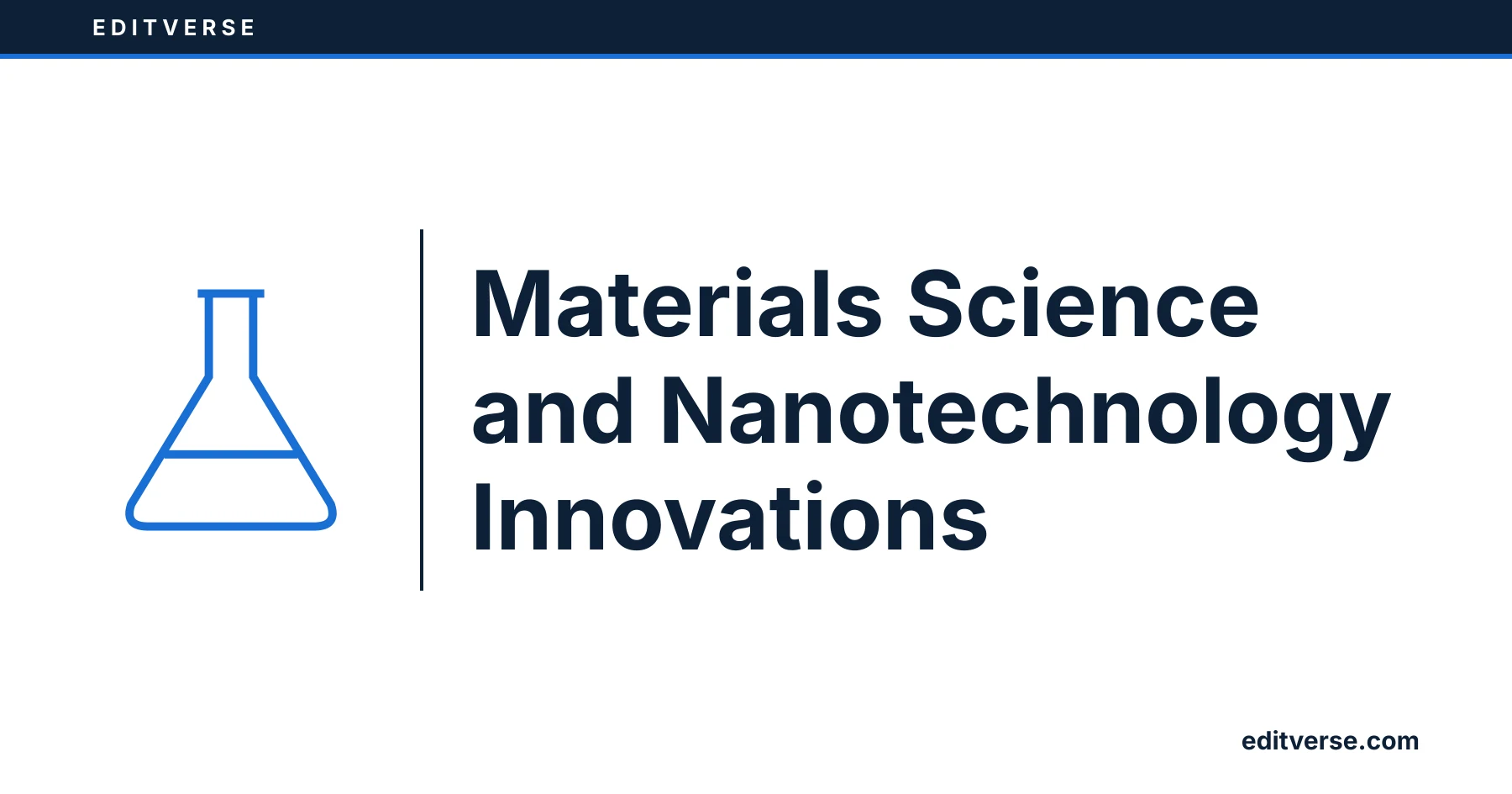 Editverse: Materials Science and Nanotechnology Innovations