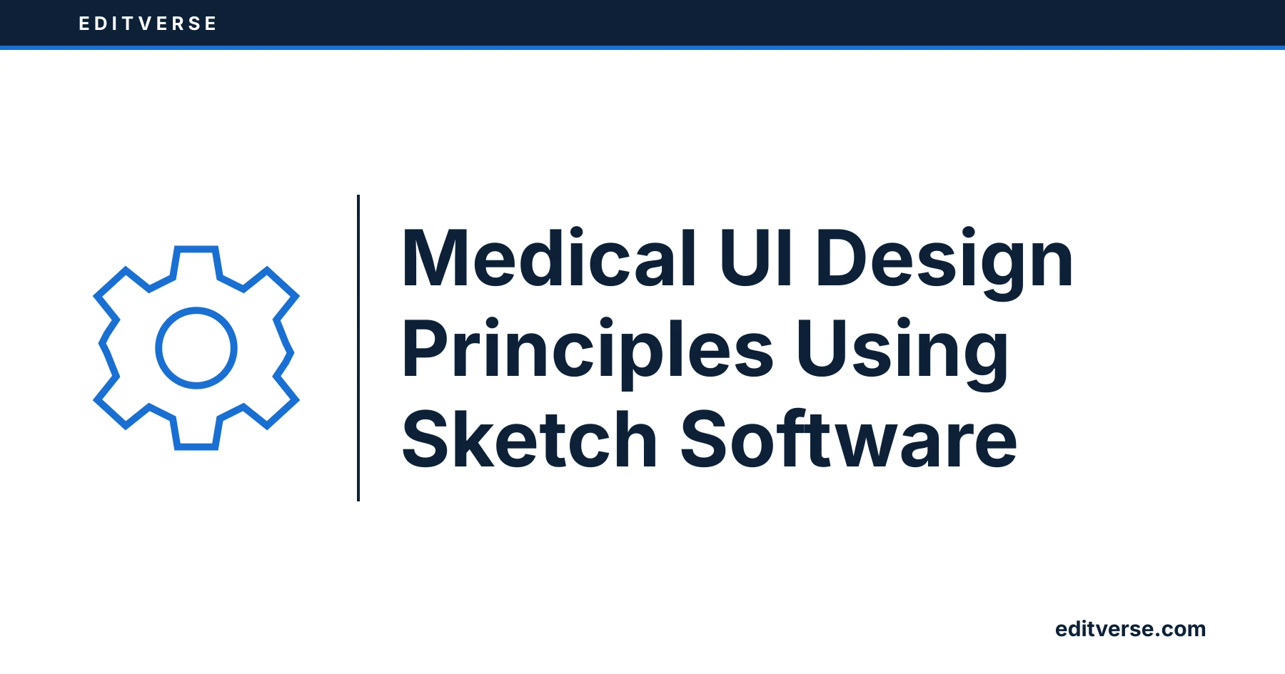 Editverse: Principi di progettazione dell'interfaccia utente in ambito medico con il software Sketch