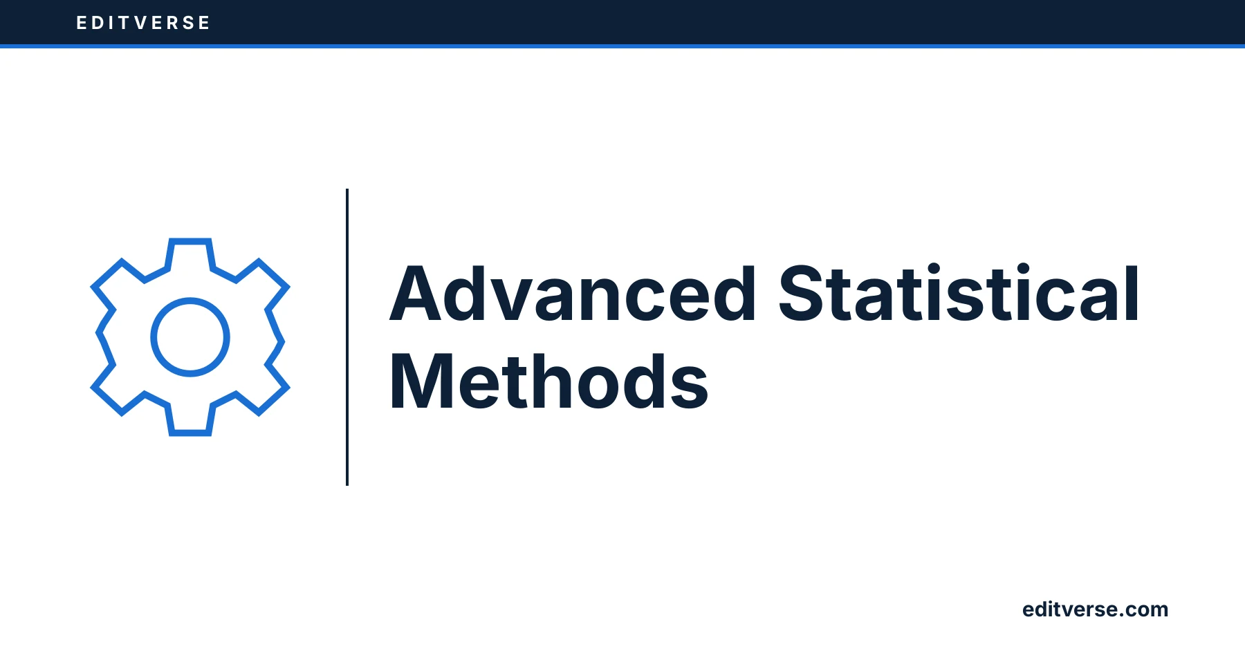 Editverse: Advanced Statistical Methods