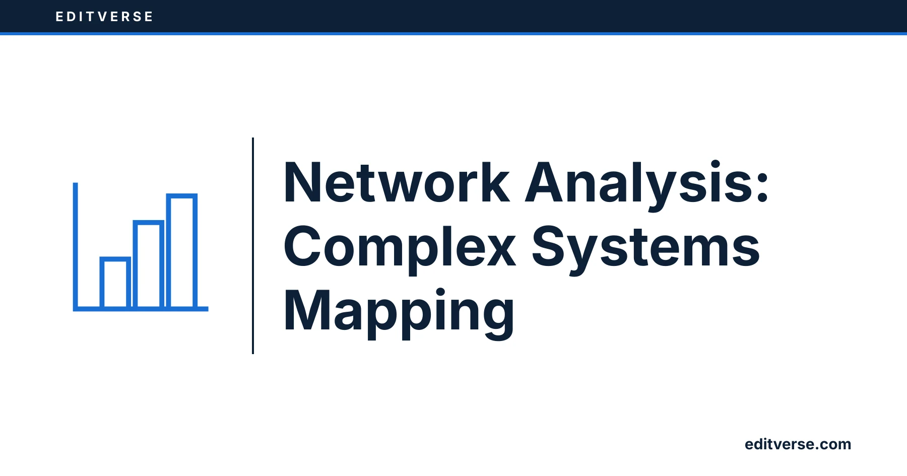 Editverse: Network Analysis: Complex Systems Mapping