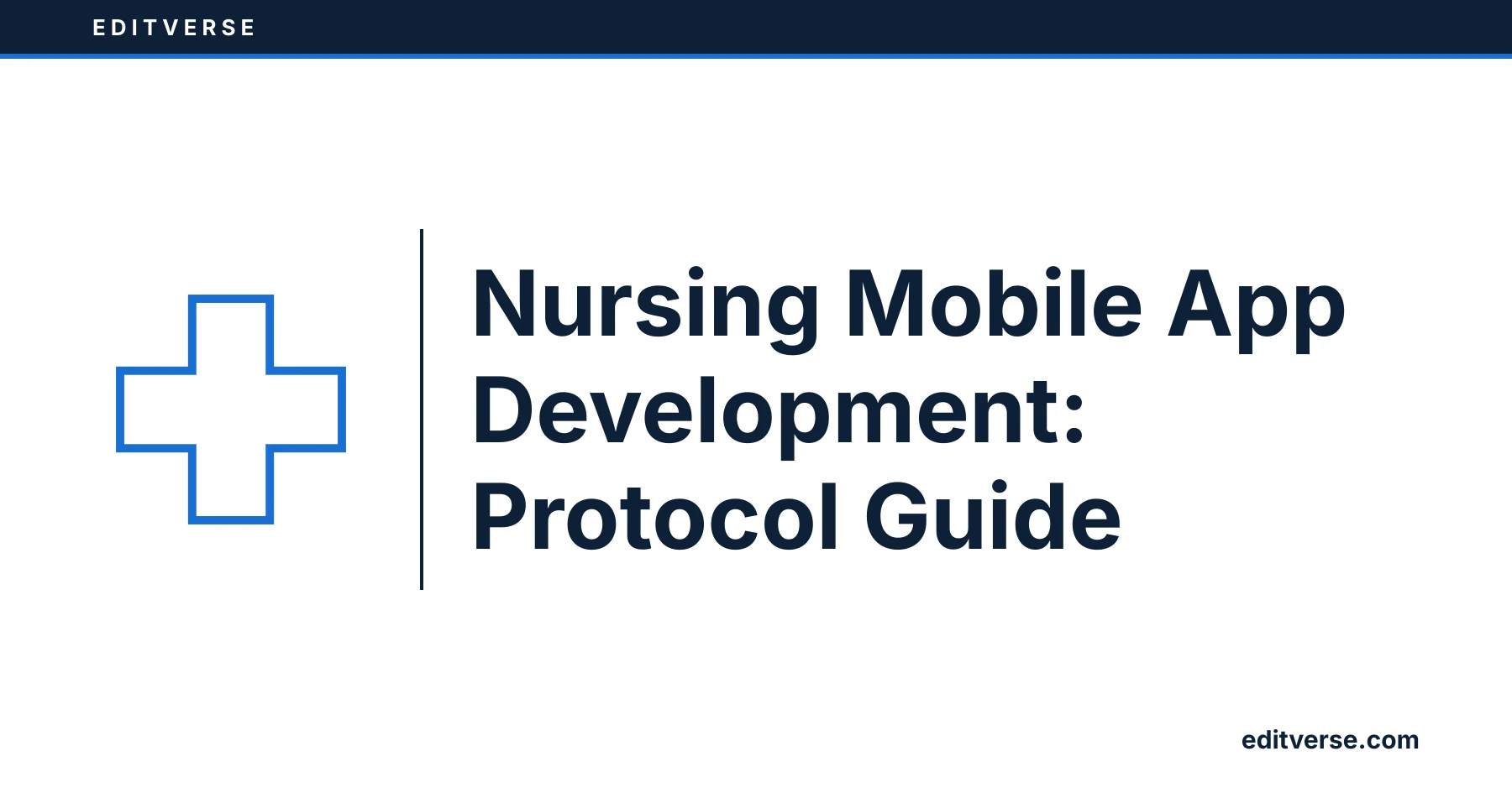 Editverse: Nursing Mobile App Development: Protocol Guide