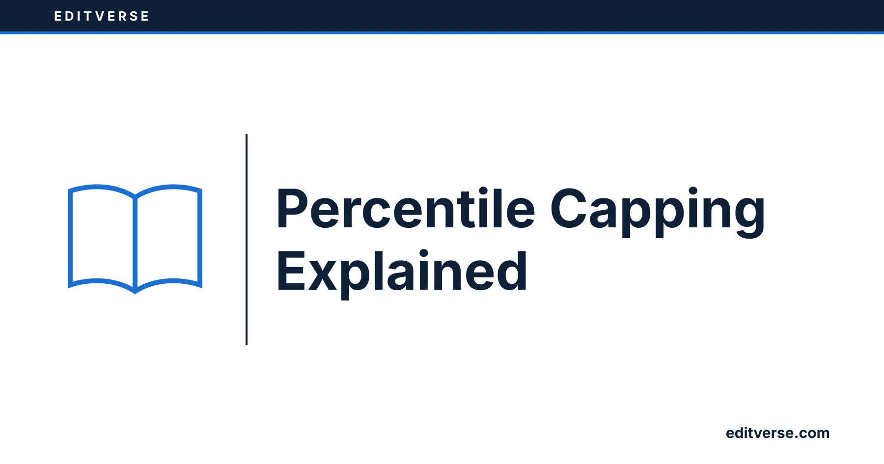 Editverse: Paliwanag sa Percentile Capping