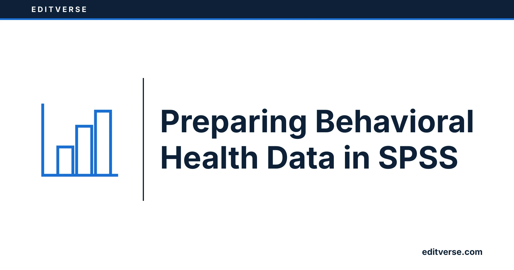 Editverse: Preparing Behavioral Health Data in SPSS