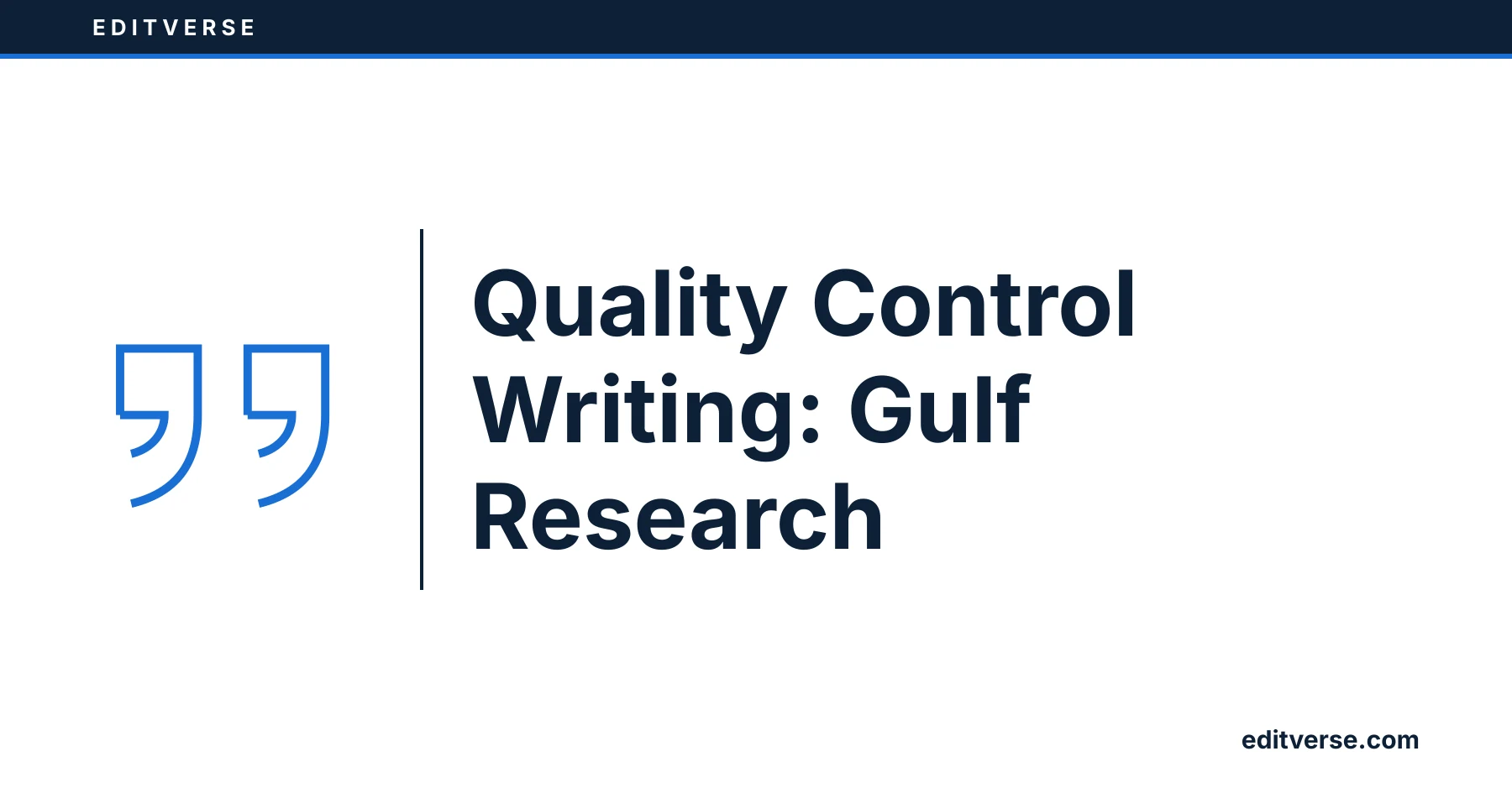 Editverse: Quality Control Writing: Gulf Research