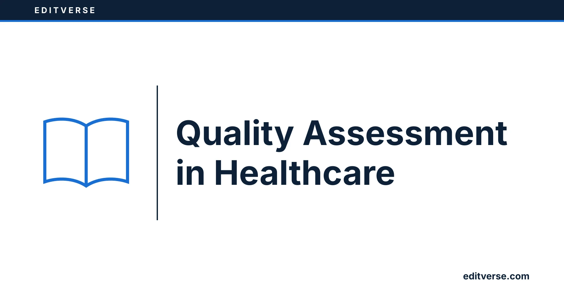 Editverse: Quality Assessment in Healthcare