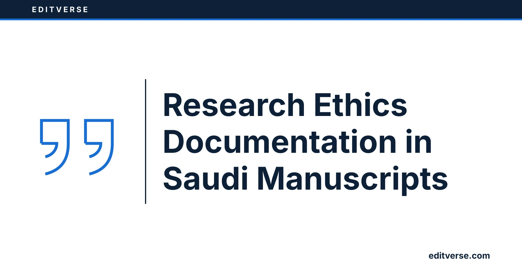 Editverse: Research Ethics Documentation in Saudi Manuscripts
