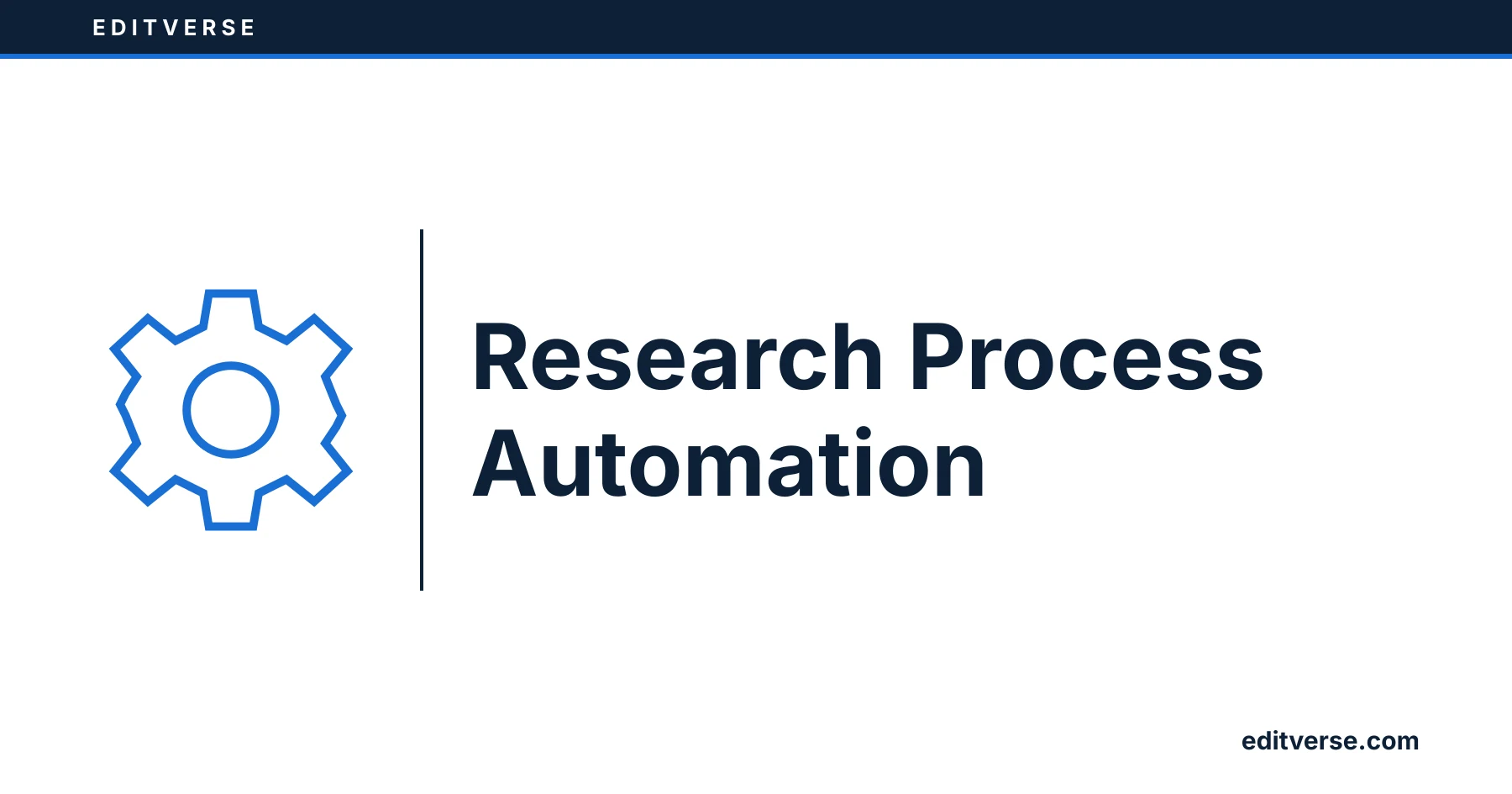 Editverse: Research Process Automation