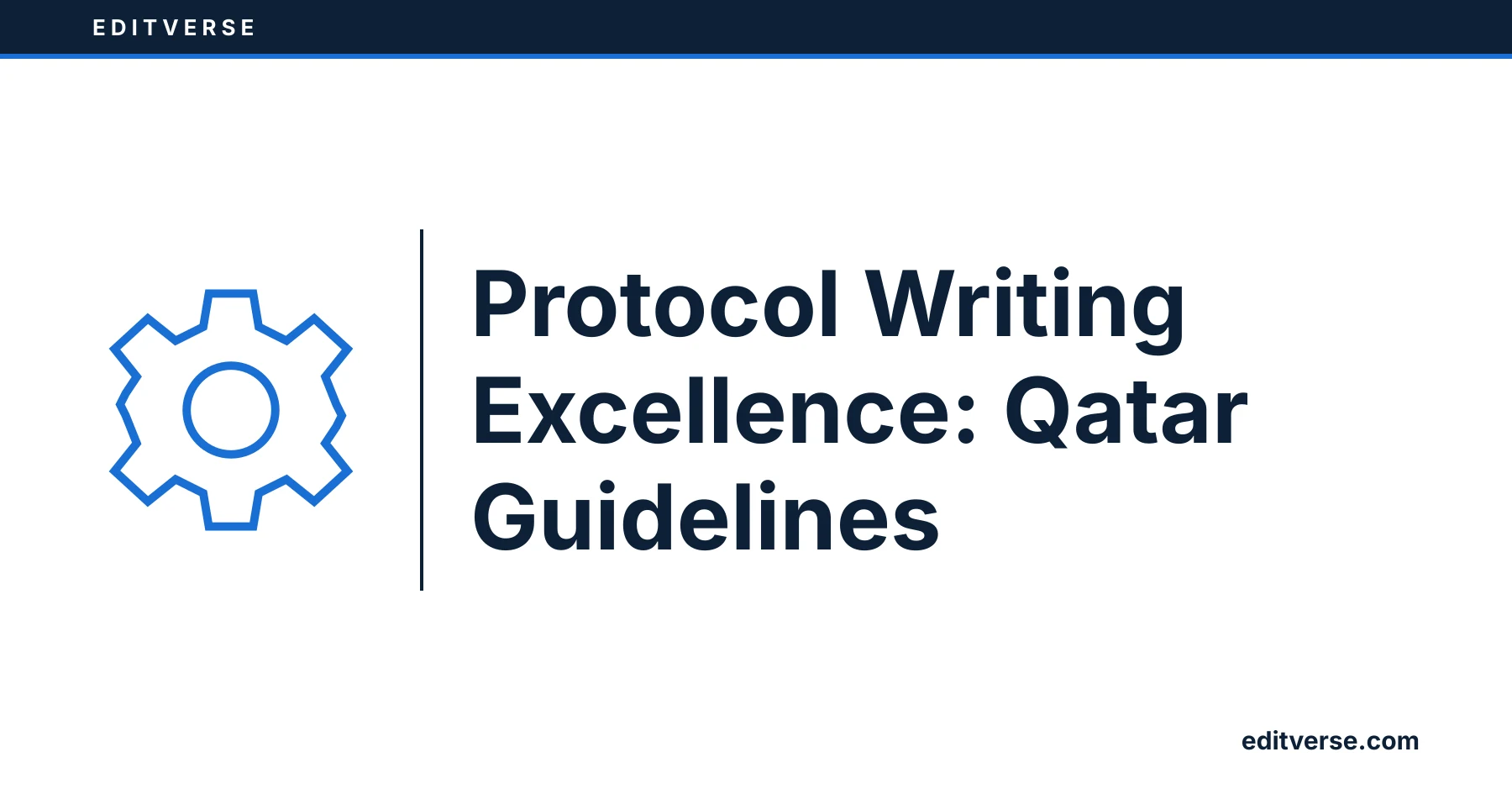Editverse: Protocol Writing Excellence: Qatar Guidelines