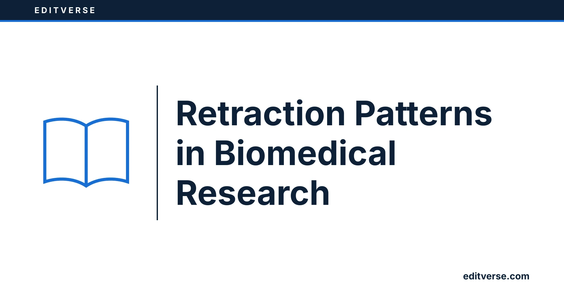 Editverse: Retraction Patterns in Biomedical Research