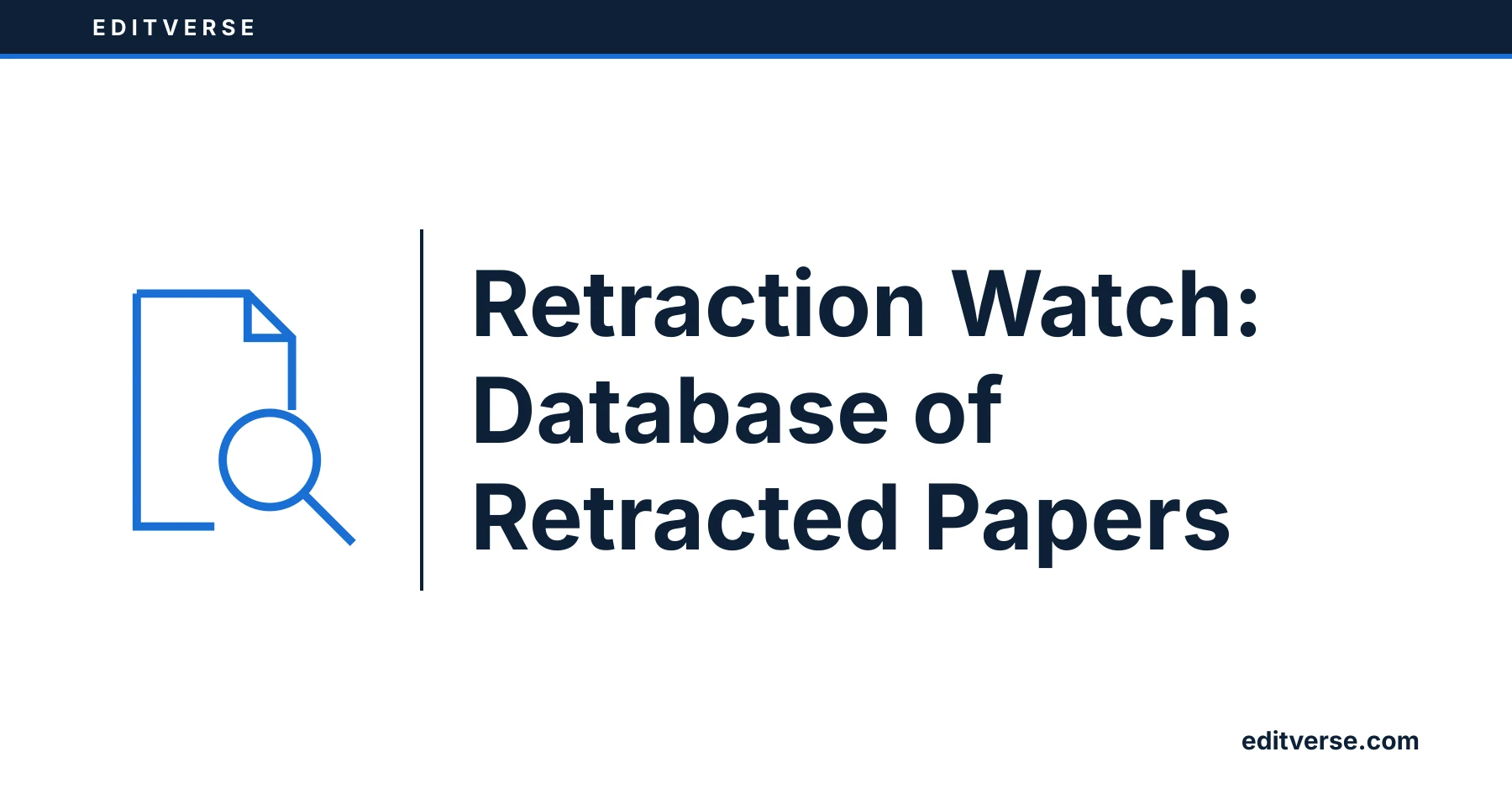 Editverse: Retraction Watch: Database of Retracted Papers