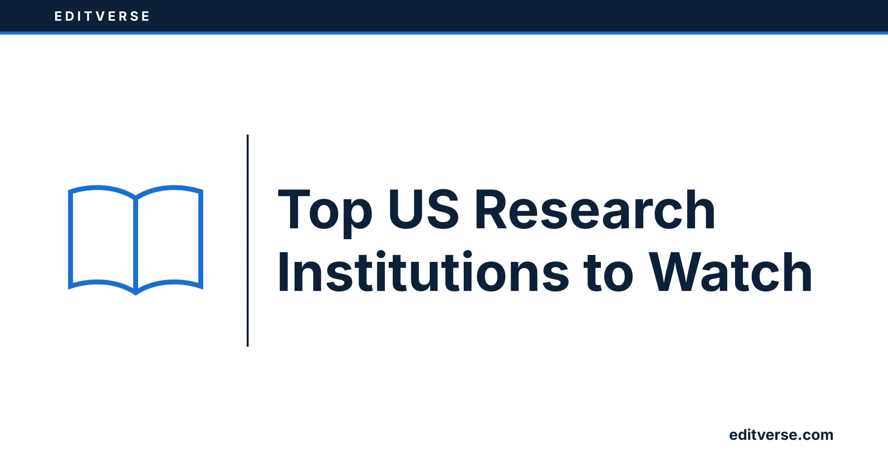 Editverse: Top US Research Institutions to Watch - companion article