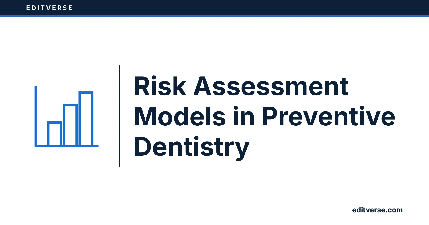 Editverse: Risk Assessment Models in Preventive Dentistry