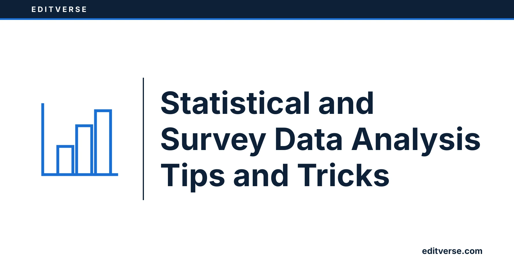 Editverse: Statistical and Survey Data Analysis Tips and Tricks