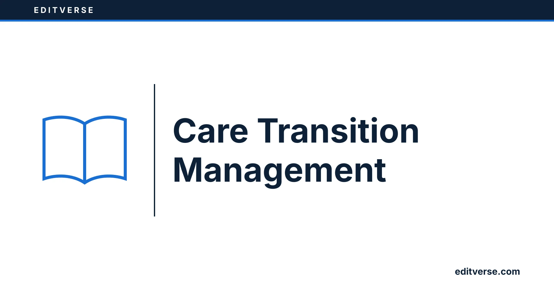 Editverse: Care Transition Management