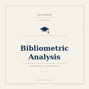 Bibliometric Analysis – Comprehensive (1,500+ records) — Editverse · H-Index Services