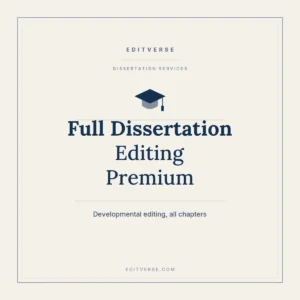 Full Dissertation Editing Premium tier by Editverse — developmental editing across all dissertation chapters